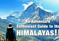 An Adventure Enthusiast Guide to the Himalayas!!